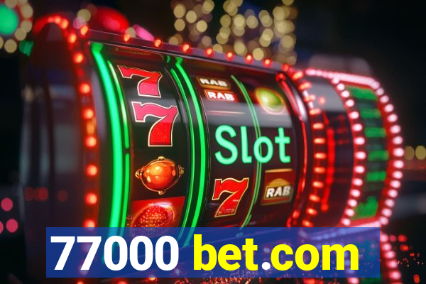 77000 bet.com